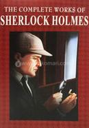The Complete Works Of Sherlock Holmes
