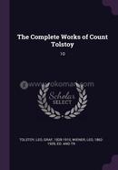 The Complete Works of Count Tolstoy: 10