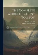 The Complete Works of Count Tolstoy - Volume 20