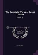 The Complete Works of Count Tolstoy - Volume 18