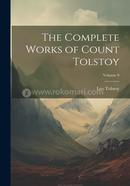 The Complete Works of Count Tolstoy - Volume 9