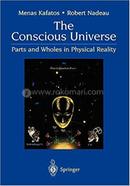 The Conscious Universe