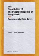 The Constitution of The People's Repulic of Bangladesh With Comments and Case-laws 