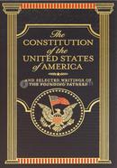 The Constitution of the United States of America and Selected Writings of the Founding Fathers (Barnes and Noble Collectible Editions)