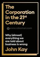 The Corporation in the Twenty-First Century