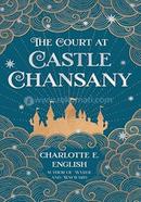 The Court at Castle Chansany: 1