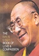 The Dalai Lama Book of Love and Compassion