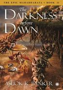 The Darkness before Dawn