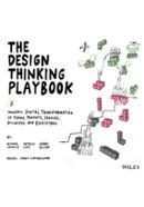 The Design Thinking Playbook - Design Thinking Series