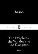 The Dolphins, the Whales and the Gudgeon