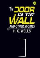 The Door in the Wall and Other Stories 