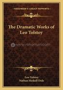The Dramatic Works of Leo Tolstoy