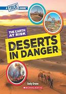 The Earth at Risk: Deserts in Danger