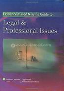 The Evidence-based Nursing Guide to Legal and Professional Issues