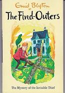 The Find Outers : The mystery of the Invisible thief