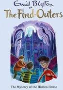 The Find Outers : The mystery of the hidden house