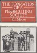 The Formation Of A Persecuting Society