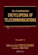 The Froehlich/Kent Encyclopedia of Telecommunications: Volume 18