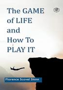 The Game of Life and How to Play It 