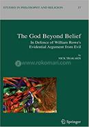 The God Beyond Belief - Studies in Philosophy and Religion-27