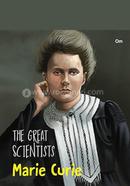 The Great Scientists- Marie Curie