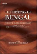 The History of Bengal - Muslim Period (1200 AD-1757 AD) (Vol. II)
