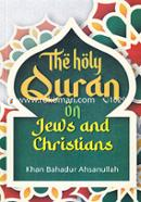 The Holy Quran on Jews and Christians
