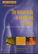 The Human Body In Health and Disease
