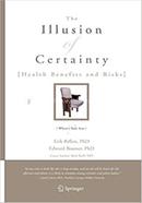 The Illusion of Certainty