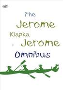 The Jerome K Jerome Omnibus 