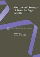 The Law and Strategy of Biotechnology Patents