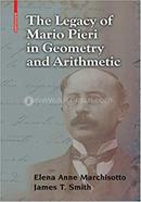 The Legacy of Mario Pieri in Geometry and Arithmetic