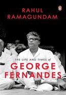 The Life And Times Of George Fernandes