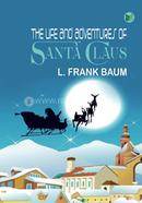 The Life and Adventures of Santa Claus