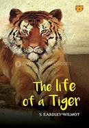 The Life of A Tiger