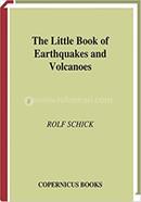 The Little Book Of Earth Quakes And Volcanoes