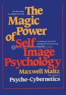The Magic Power of Self-Image Psychology 