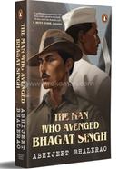 The Man Who Avenged Bhagat Singh