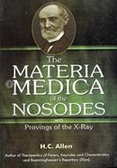 The Materia Medica of the Nosodes with Provings of the X-Ray