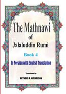 The Mathnawi of Jalaluddin Rumi - Book 4