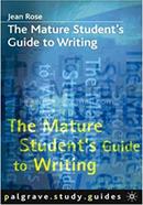 The Mature Student's Guide to Writing (Mature Student's Guide to Writing S.)