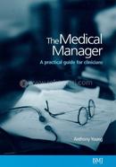 The Medical Manager: A Practical Guide for Clinicians