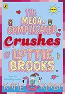 The Mega-Complicated Crushes of Lottie Brooks