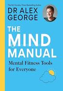 The Mind Manual: Mental Fitness Tools for Everyone