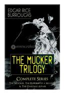 The Mucker Trilogy : Complete Series