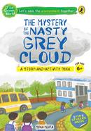 The Mystery of the Nasty Grey Cloud : For age 6 
