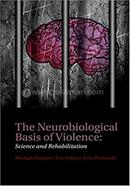The Neurobiological Basis Of Violence