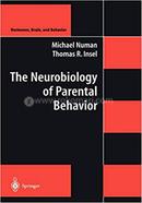 The Neurobiology Of Parental Behavior