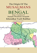 The Origin of The Musalmans of Bengal