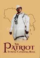 The Patriot Subhas Chandra Bose